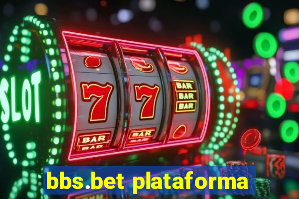 bbs.bet plataforma